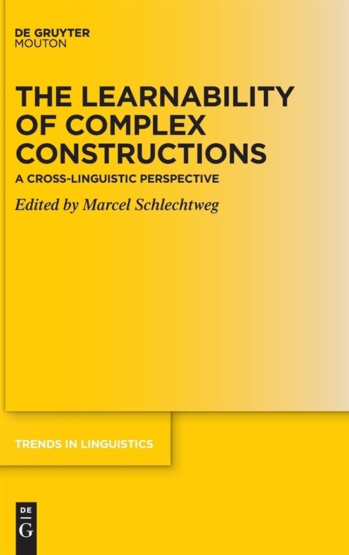 The Learnability of Complex Constructions: A Cross-Linguistic Perspective (Hardcover)
