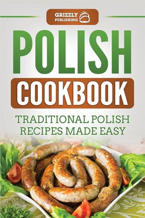 Polish Cookbook: Traditional Polish Recipes Made Easy (Paperback)