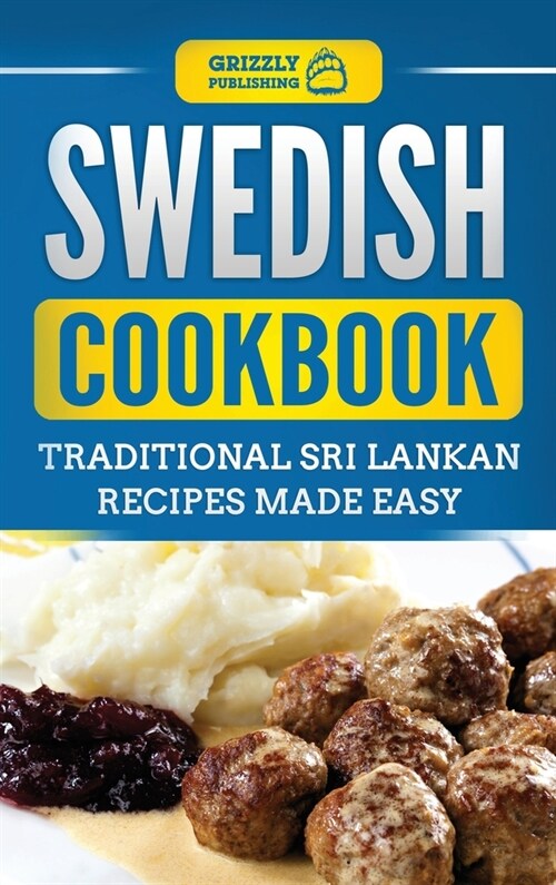 Swedish Cookbook: Traditional Swedish Recipes Made Easy (Hardcover)