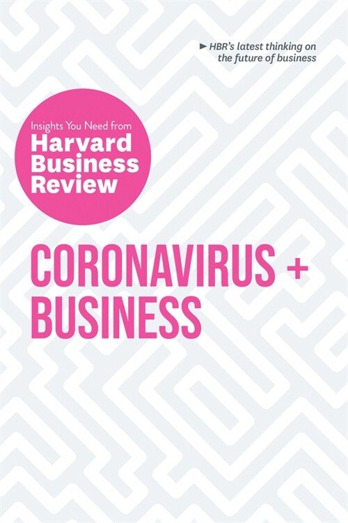 Coronavirus and Business: The Insights You Need from Harvard Business Review (Paperback)