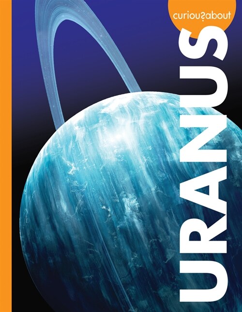 Curious about Uranus (Library Binding)