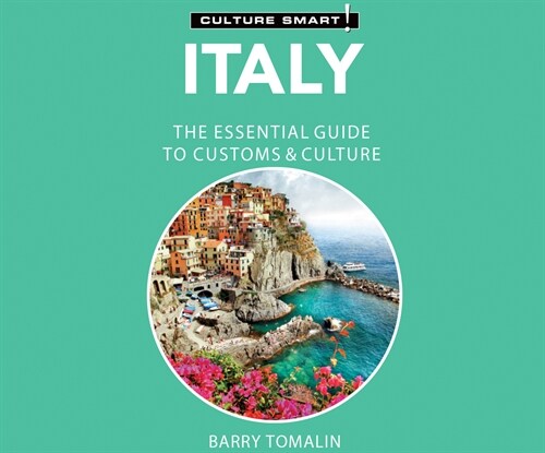 Italy - Culture Smart!: The Essential Guide to Customs & Culture: The Essential Guide to Customs & Culture (MP3 CD)