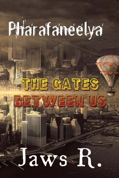 Pharafaneelya The Gate Between Us (Paperback)