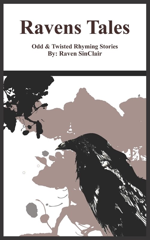 Ravens Tales: Odd & Twisted Rhyming Stories (Paperback)