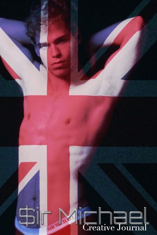 UK British Flag sexy Sir Michael designer creative blank Journal: UK British Flag Sir Michael creative blank Journal (Paperback)