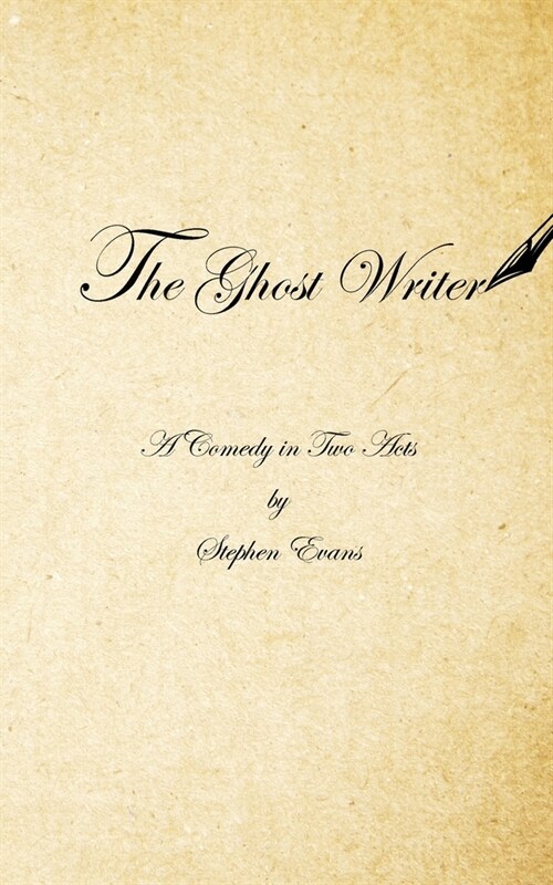 The Ghost Writer: A Comedy in Two Acts (Paperback)