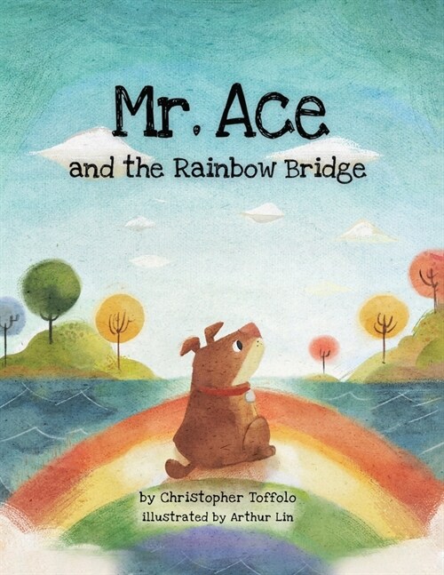 Mr. Ace and the Rainbow Bridge (Paperback)
