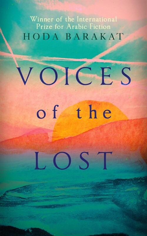 Voices of the Lost : Winner of the International Prize for Arabic Fiction 2019 (Paperback)