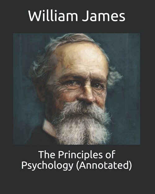 The Principles of Psychology (Annotated) (Paperback)