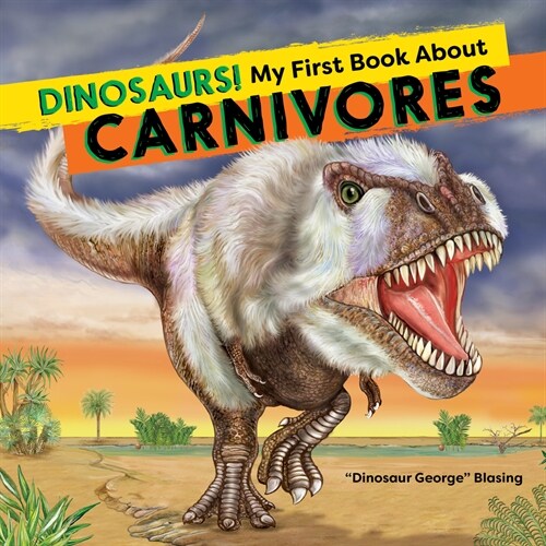 Dinosaurs! My First Book about Carnivores (Paperback)