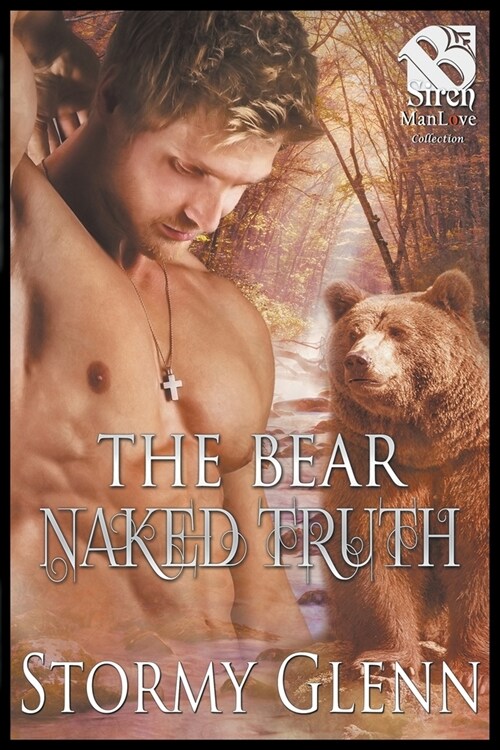 The Bear Naked Truth [Bear Essentials] (The Stormy Glenn ManLove Collection) (Paperback)