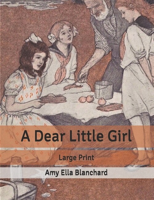 A Dear Little Girl: Large Print (Paperback)