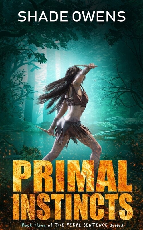 Primal Instincts (The Feral Sentence Book #3) (Paperback)