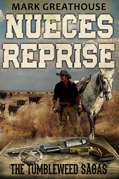 Nueces Reprise: The Tumbleweed Sagas (Paperback)