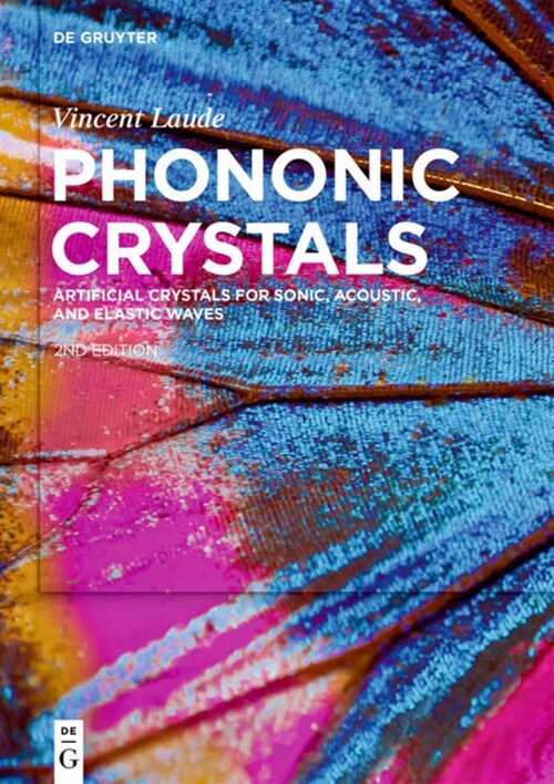 Phononic Crystals: Artificial Crystals for Sonic, Acoustic, and Elastic Waves (Hardcover, 2, 2. Rev. and Ext)