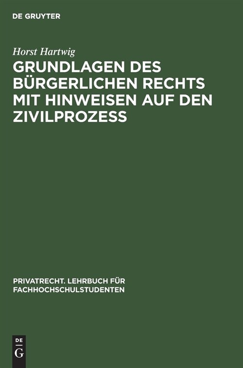 Grundlagen des b?gerlichen Rechts mit Hinweisen auf den Zivilproze? (Hardcover, 2, 2., Verb. Und.)