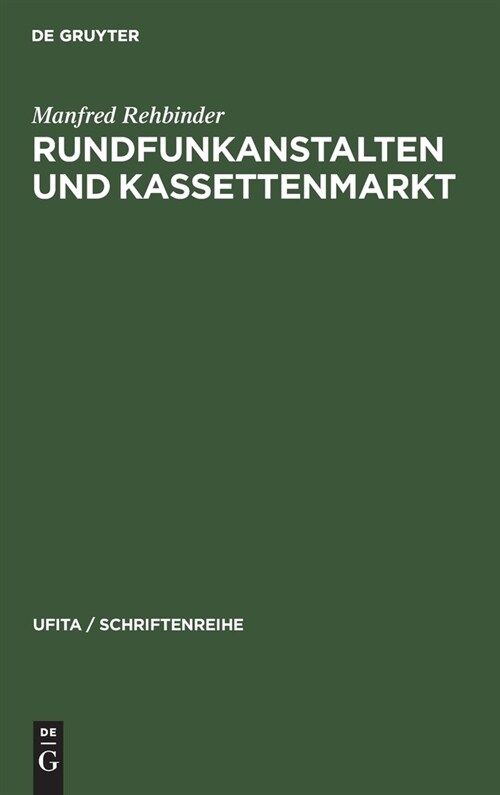 Rundfunkanstalten Und Kassettenmarkt: Eine Untersuchung ?er Die Grenzen Wirtschaftlicher Bet?igung Der ?fentlichen Hand (Hardcover, Reprint 2020)