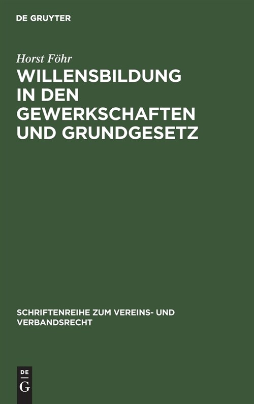 Willensbildung in den Gewerkschaften und Grundgesetz (Hardcover, Reprint 2020)