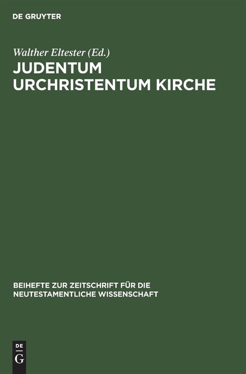 Judentum Urchristentum Kirche: Festschrift F? Joachim Jeremias (Hardcover, Reprint 2020)