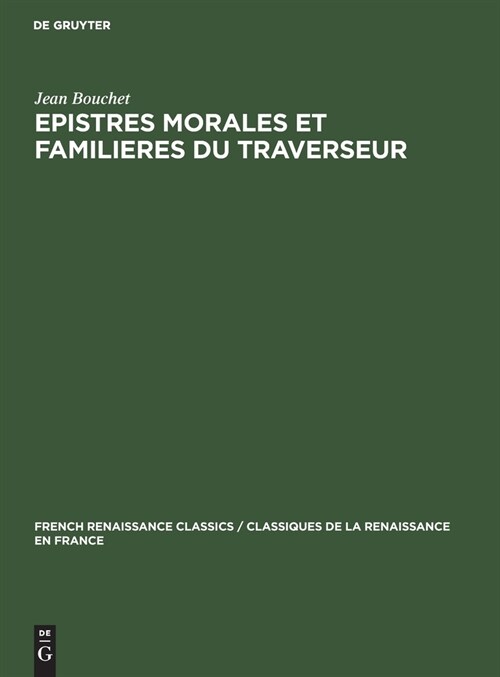 Epistres Morales Et Familieres Du Traverseur (Hardcover, Reprinted 1969)