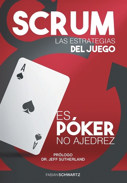 Scrum Las Estrategias del Juego: Es P?er, No Ajedrez (Hardcover)