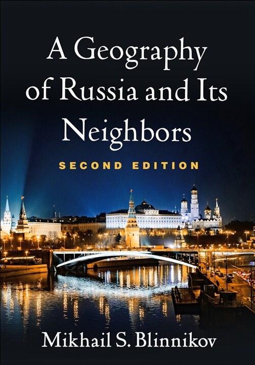 A Geography of Russia and Its Neighbors (Hardcover, 2)