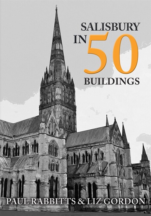 Salisbury in 50 Buildings (Paperback)