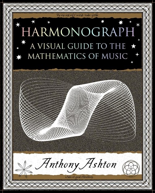 Harmonograph: A Visual Guide to the Mathematics of Music (Paperback)