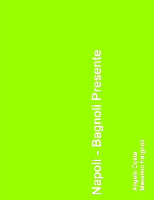 Napoli - Bagnoli presente (Paperback)