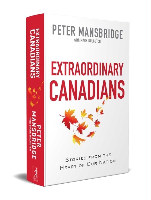 Extraordinary Canadians: Stories from the Heart of Our Nation (Hardcover)
