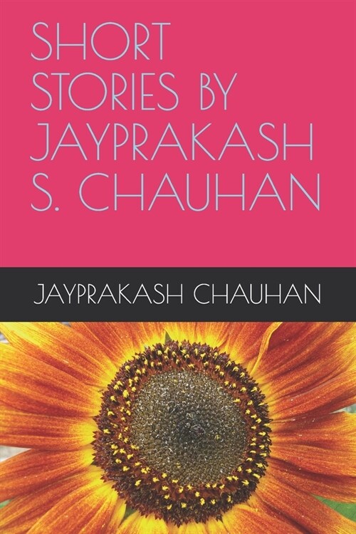 Short Stories by Jayprakash S. Chauhan (Paperback)