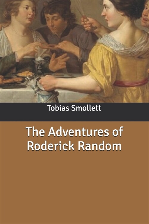 The Adventures of Roderick Random (Paperback)