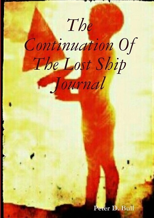 The Continuation Of The Lost Ship Journal (Paperback)