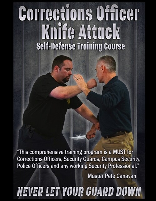 Corrections Officer Knife Attack: Self-Defense Training Course (Paperback)
