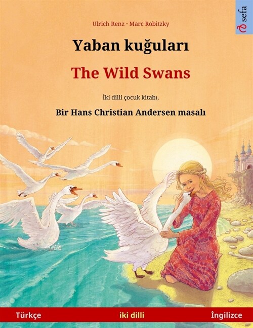 Yaban kuğuları - The Wild Swans (T?k? - İngilizce) (Paperback)