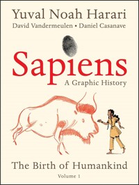 Sapiens : a graphic history. volume one, The birth of humankind 