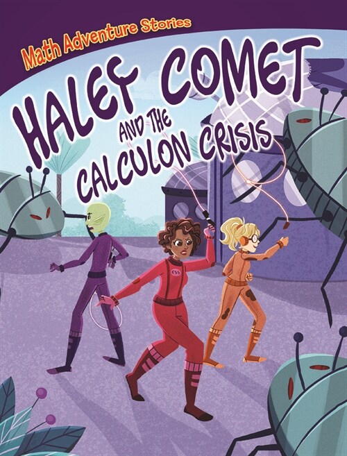 Haley Comet and the Calculon Crisis (Library Binding)