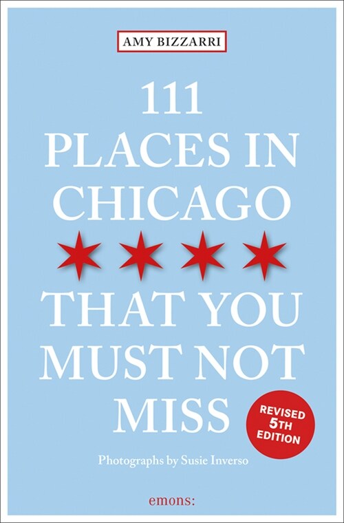 111 Places in Chicago That You Must Not Miss (Paperback)