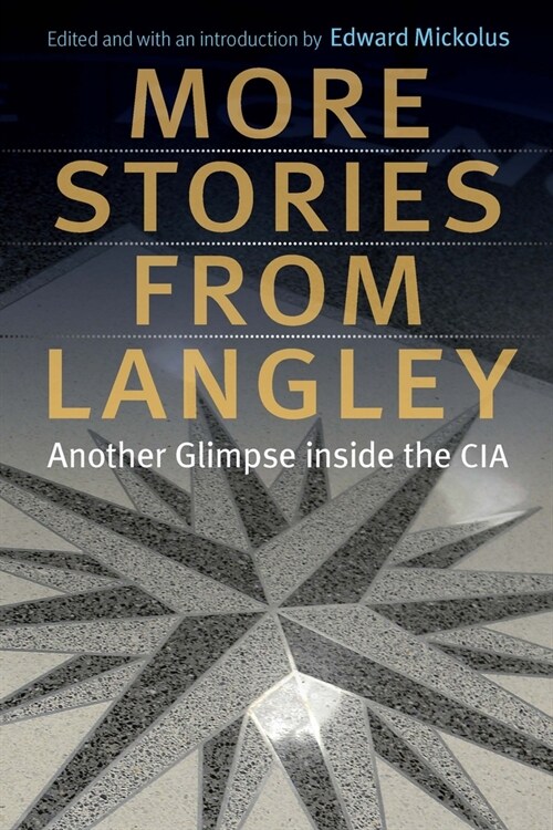 More Stories from Langley: Another Glimpse Inside the CIA (Paperback)