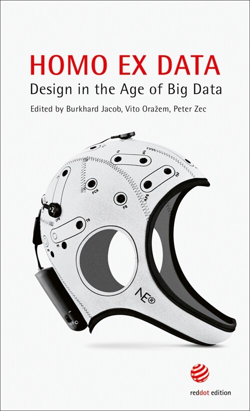 Homo Ex Data: Design Age Big Data: Design in the Age of Big Data (Paperback)