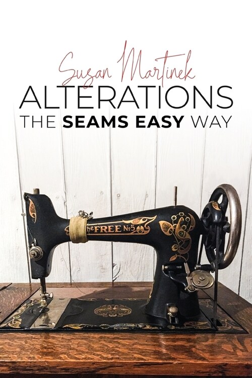 Alterations: The Seams Easy Way (New Edition) (Paperback)