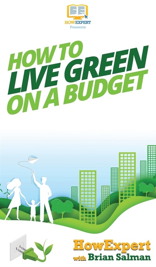 How To Live Green On a Budget (Hardcover)