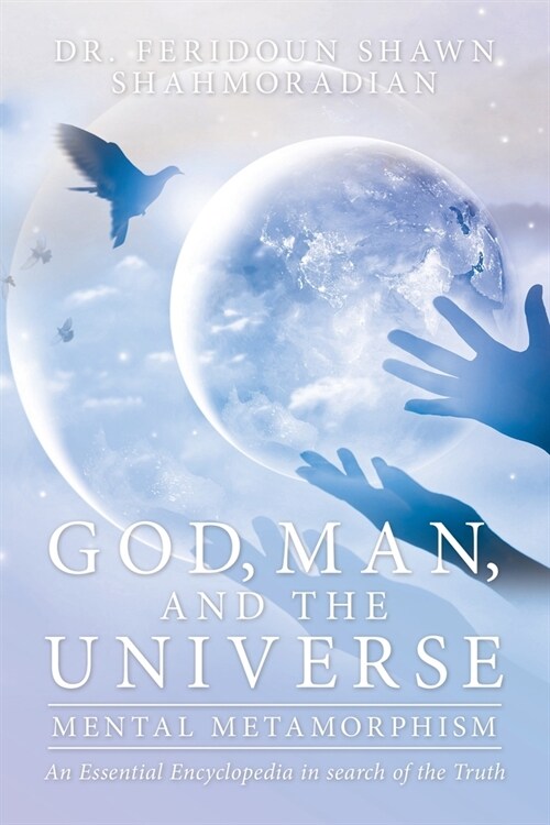 God, Man, and the Universe: Mental Metamorphism (Paperback)