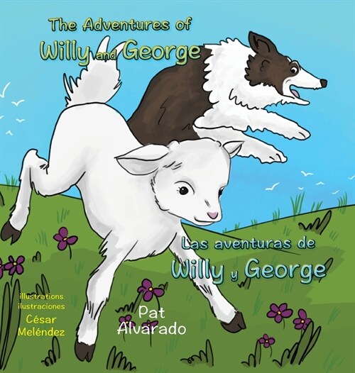 The Adventures of Willy and George * Las aventuras de Willy y George (Hardcover)