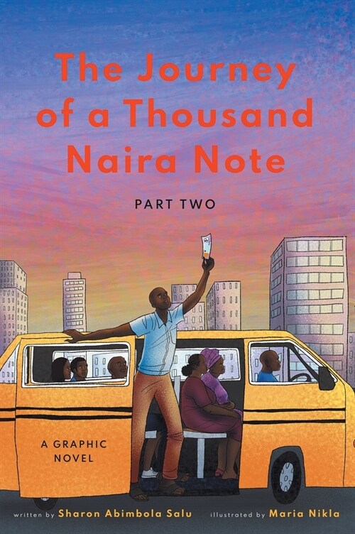 The Journey of a Thousand Naira Note: Part 2: A Graphic Novel (Hardcover)