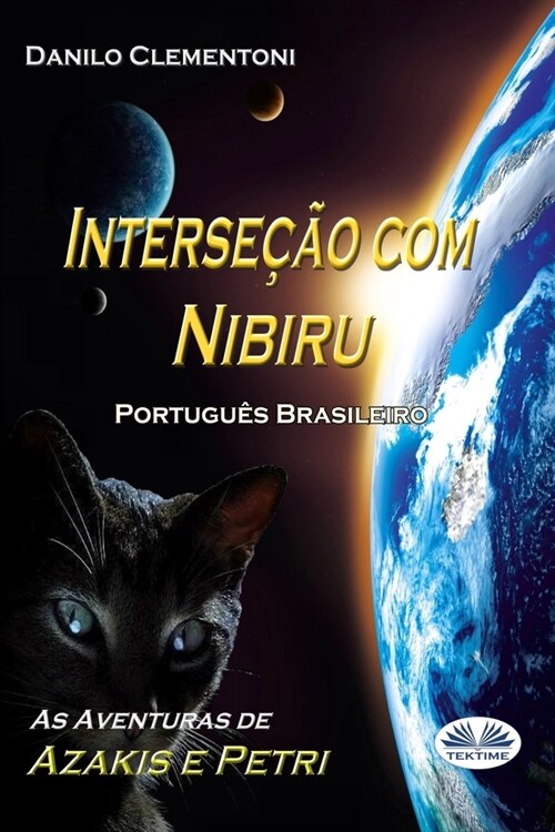 Interse豫o com Nibiru: As aventuras de Azakis e Petri (Paperback)