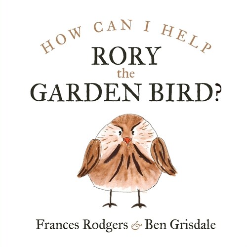 How can I help Rory the garden bird? (Paperback)