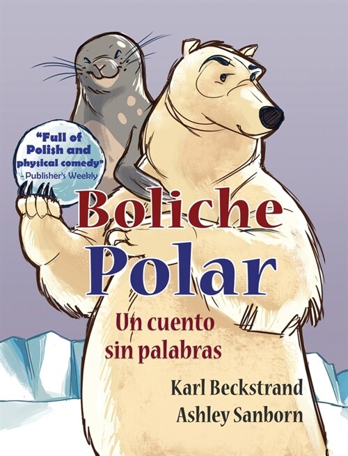 Boliche Polar: Un cuento sin palabras (Hardcover)