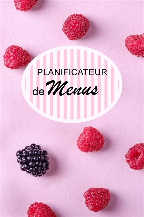 Planificateur de Menus: Planifiez vos repas et vos courses (52 semaines et listes dachats) (Paperback)
