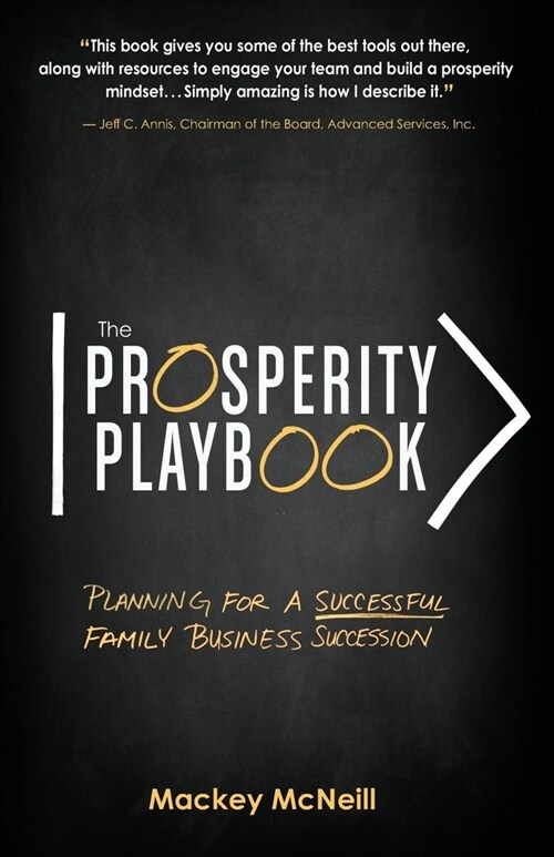 The Prosperity Playbook: Planning for a Successful Family Business Succession (Paperback)